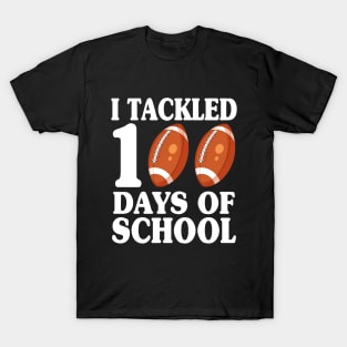 I tackled 100 days school T-Shirt